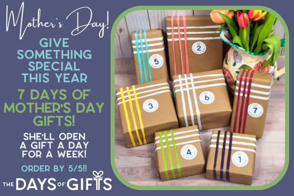 What is The Days of Gifts? A multi-day gifting experience for every holiday and occasion, featuring Mother's Day gifts.